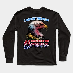 Land of the Free 4th of July Gift For Men Women Long Sleeve T-Shirt